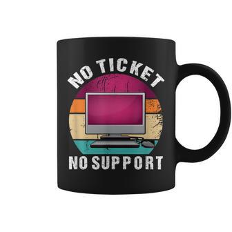 No Ticket Noupport Informatik Arbeit Job Itupport Admin Tassen - Seseable