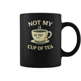 Not My Cup Of Tea Idiom Speech Costume With Cup Coffee Mug - Thegiftio UK