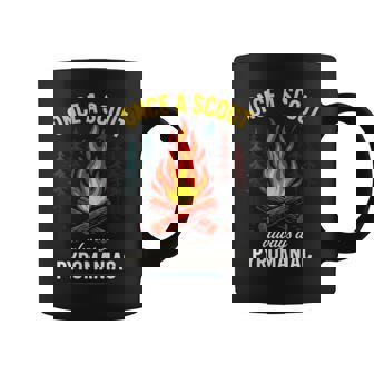 Once a Scout Always a Pyromaniac Camping Fun Coffee Mug | Mazezy