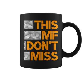 Orange This Mf Don't Miss Orange Color Graphic Coffee Mug - Thegiftio UK