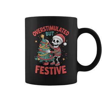 Overstimulated But Festive Skeleton Christmas Chaos Coffee Mug - Thegiftio UK