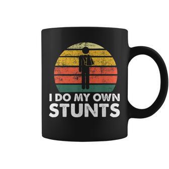 I Do My Own Acrobacias Lesiones Divertidas Pierna Brazo Roto Obtener Bien Taza de café - Regaloses