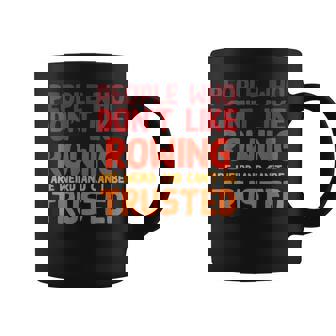 People Who Don't Like Rowing Rower Humor Sculling Coffee Mug | Mazezy