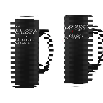 Per Aspera Ad Astra Latin Motivation Quote Coffee Mug | Mazezy