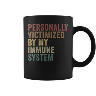 Personally Victimized By My Immune System Autoimmune Coffee Mug - Thegiftio UK