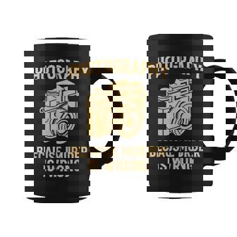Photography Saying Camera Photographer Coffee Mug | Mazezy