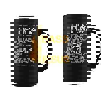 I Play Bass For Jesus Guitar Player Musician Guitarist Music Coffee Mug | Mazezy