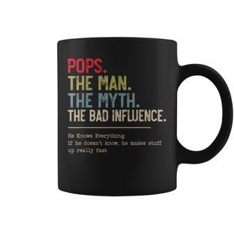 Pops The Man The Myth The Bad Influence He Knows Everything Coffee Mug - Thegiftio UK