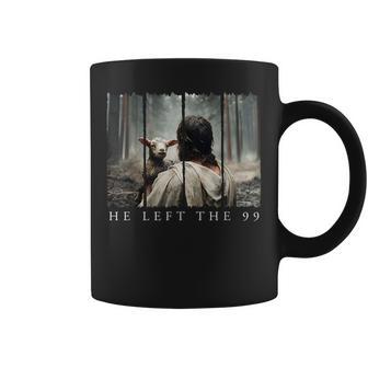 Popular He Left The 99 Jesus Cool Christian Scripture Bible Coffee Mug - Monsterry