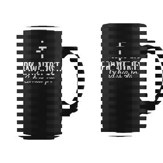 Pray Wait Trust God Has A Plan Bible Christian Saying Jesus Coffee Mug - Monsterry