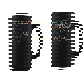Probably Just Gonna Jingle Some Of The Way I'm Tired Xmas Coffee Mug | Mazezy