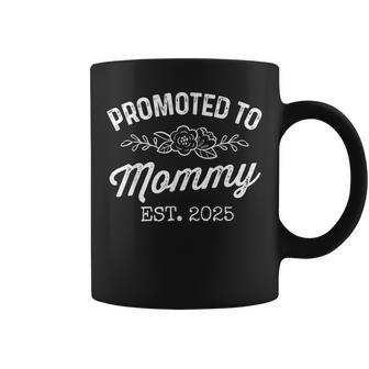 Promoted To Mommy Est 2025 Mom To Be First Time Mama Coffee Mug - Monsterry
