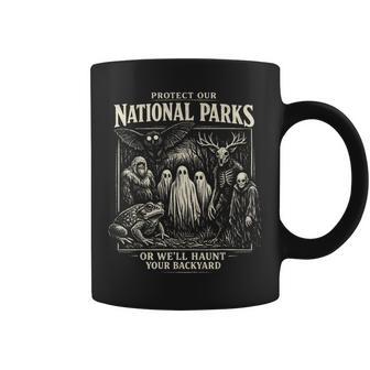 Protect Our National Parks Or We'll Haunt Your Backyard Coffee Mug - Seseable