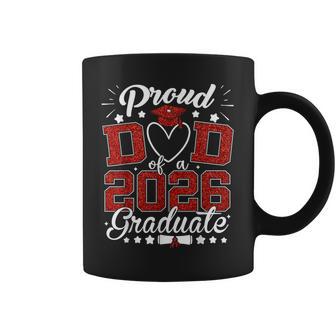 Proud Dad Of A 2026 Graduate Senior Class Of 2026 Graduation Coffee Mug - Monsterry