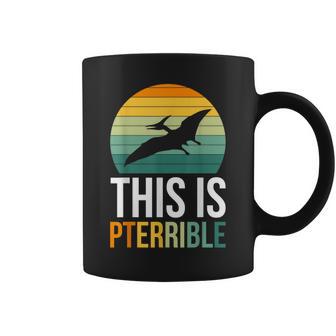 This Is Pterodactyl Pterrible Coffee Mug - Thegiftio UK
