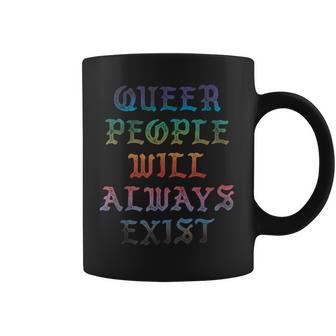Queer People Will Always Exist Pride Gay Ally Lgbtqia Coffee Mug - Thegiftio UK