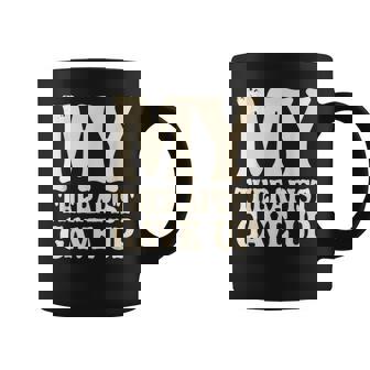 My Therapist Gave Up Distressed Retro Look Graphic Print Coffee Mug - Monsterry