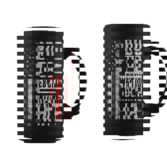 Republican Proud To Be Everything Liberals Hate Coffee Mug | Seseable FR