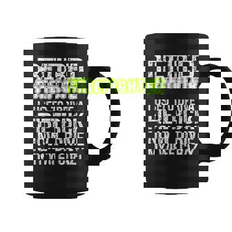 Retiring Firefighter Dad Firetruck Driver Driving Wife Crazy Coffee Mug | Mazezy