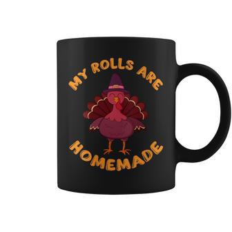 My Rolls Are Homemade Thanksgiving Turkey Coffee Mug | Mazezy