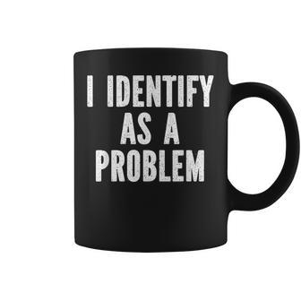 Sarcasm s Inc I Identify As A Problem Distressed Text Sarcastic Coffee Mug - Thegiftio UK
