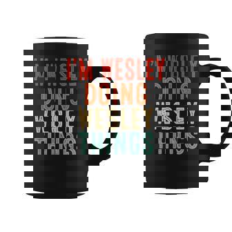 Sarcastic Birthday Lover First Name Text Joke Co I'm Wesley Doing Wesley Things -Adults Black Small Short Sleeve Crew Neck Modern Letter Print Christmas Coffee Mug | Mazezy