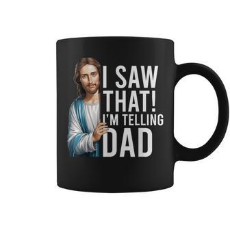 I Saw That I'm Telling Dad Jesus Meme Christian Coffee Mug - Thegiftio UK