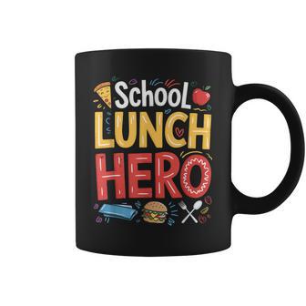 School Lunch Hero Appreciation Fun Relationships Coffee Mug | Mazezy