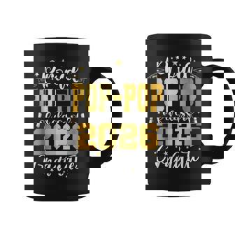 Senior 2026 Proud Pop-Pop Of A Class Of 2026 Graduate Coffee Mug | Mazezy