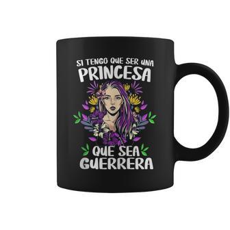 Si Tengo Queer Una Princesa Queea Guerrera 8 Marzo Día D In Mangas Taza de café - Regaloses