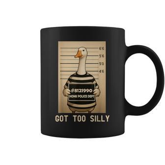 Got Too Silly Meme Goose Meme Coffee Mug | Seseable CA
