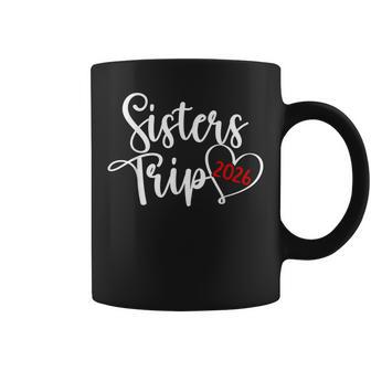 Sisters Trip 2026 Heart Vacation Travel Sisters Night Out Coffee Mug - Thegiftio
