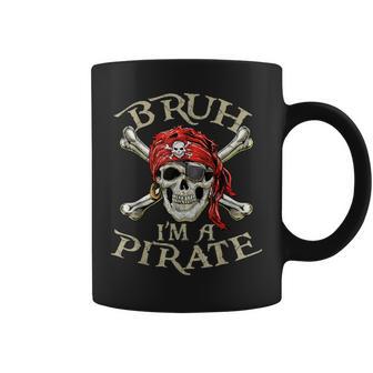 Skull And Crossbones Bruh I'm A Pirate Coffee Mug - Thegiftio UK