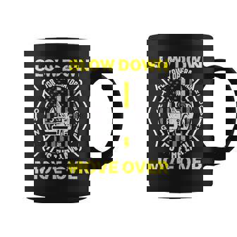 Slow Down It's The Law Move Over Towing Tow Truck Coffee Mug | Mazezy