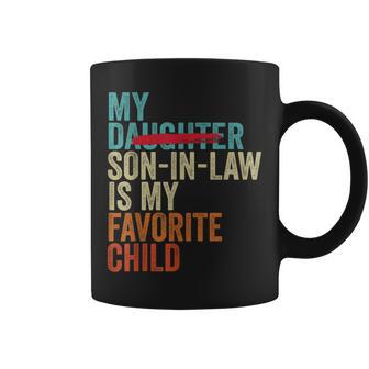 My Son In Law Is My Favorite Child Retro Replaced Daughter Coffee Mug - Monsterry