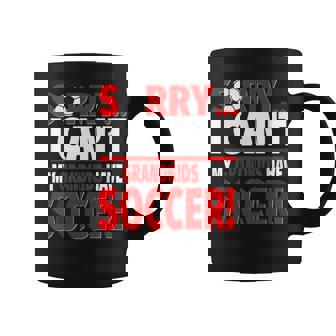 Sorry My Grandkids Have Soccer Coffee Mug | Mazezy