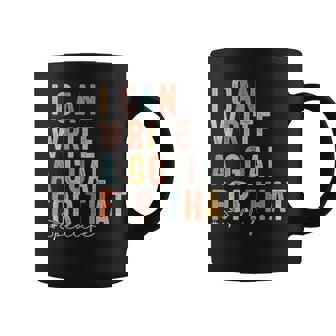 Special Education Teacher I Can Write A Goal For That Sped Coffee Mug | Mazezy