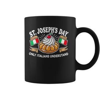 St Joseph's Day Only Italians Understand Coffee Mug - Monsterry