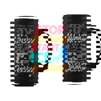 Stop Dreaming Start Ice Skating Motivational Humor Quote Coffee Mug | Mazezy