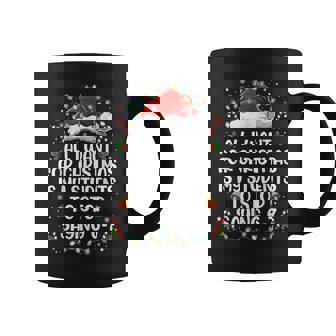 Stop Saying 6-7 Teacher Students 67 Christmas Meme 6 7 Coffee Mug - Thegiftio