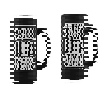 Straight Outta Wyoming Coffee Mug | Mazezy
