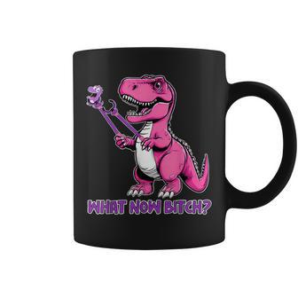 T-Rex Dinosaur What Now BiTch Tyrannosaurus Rex T Coffee Mug - Thegiftio UK