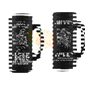 Thankful For You Flockers Happy Friendsgiving Thanksgiving Coffee Mug - Thegiftio