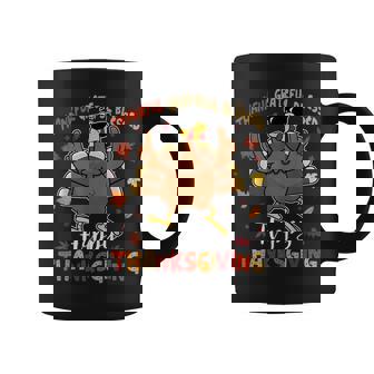 Thankful Grateful Blessed Happy Thanksgiving Turkey Gobble Coffee Mug - Monsterry