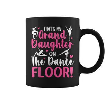 That's My Granddaughter On The Dance Floor Grandparents Coffee Mug - Thegiftio UK