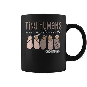 Tiny Humans Are My Favorite Ob Sonographer Ultrasound Tech Coffee Mug - Thegiftio UK