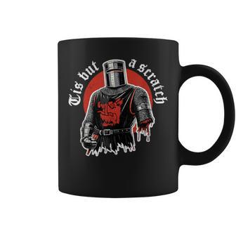 Tis But A Scratch Knighthood Holy Grail Knight Warrior Coffee Mug - Thegiftio UK