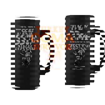 Turkey Coma Survivor Dancing Turkey Thanksgiving Humor Coffee Mug | Mazezy