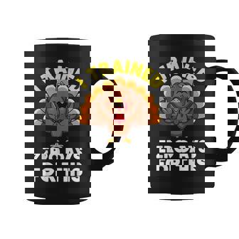 Turkey Trot I Trained Zero Days Thanksgiving Running Coffee Mug | Mazezy