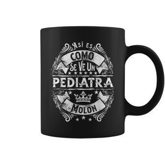 Un Pediatra Molon Divertido Humor Para Hombre Pediatria Taza de café - Regaloses